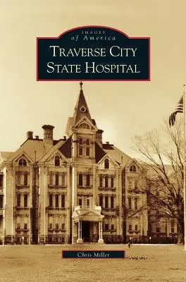 Hospital estatal de Traverse City - Traverse City State Hospital