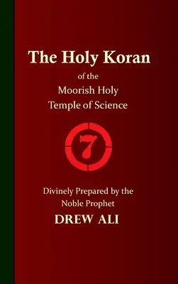 El Sagrado Corán del Sagrado Templo Moro de la Ciencia - Círculo 7 - The Holy Koran of the Moorish Holy Temple of Science - Circle 7