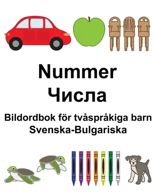 Número sueco-búlgaro/Числа Libro bilingüe infantil ilustrado - Svenska-Bulgariska Nummer/Числа Bildordbok fr tvsprkiga barn