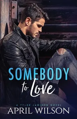 Alguien a quien amar: (Una novela de Tyler Jamison) - Somebody to Love: (A Tyler Jamison Novel)