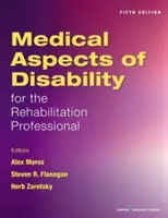 Medical Aspects of Disability for the Rehabilitation Professional