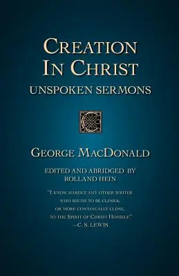 La creación en Cristo: Sermones no pronunciados - Creation in Christ: Unspoken Sermons