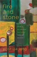 Fuego y piedra: ¿De dónde venimos? ¿Qué somos? ¿Hacia dónde vamos? - Fire and Stone: Where Do We Come From? What Are We? Where Are We Going?