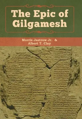 La epopeya de Gilgamesh - The Epic of Gilgamesh