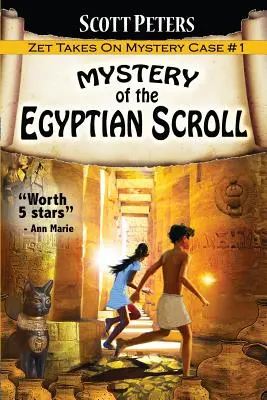 El Misterio del Pergamino Egipcio: Libros De Aventuras Para Niños De 9 A 12 Años - Mystery of the Egyptian Scroll: Adventure Books For Kids Age 9-12