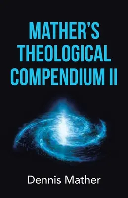 Compendio teológico de Mather Ii - Mather's Theological Compendium Ii