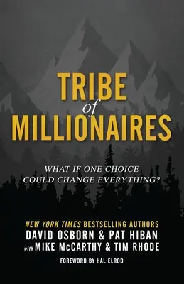 Tribu de Millonarios: ¿Qué pasaría si una elección pudiera cambiarlo todo? - Tribe of Millionaires: What if one choice could change everything?