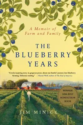 Los años del arándano: Memorias de la granja y la familia - The Blueberry Years: A Memoir of Farm and Family