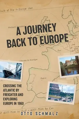 Un viaje de vuelta a Europa: Cruzar el Atlántico en carguero y explorar Europa en 1960 - A Journey back to Europe: Crossing the Atlantic By Freighter and Exploring Europe in 1960
