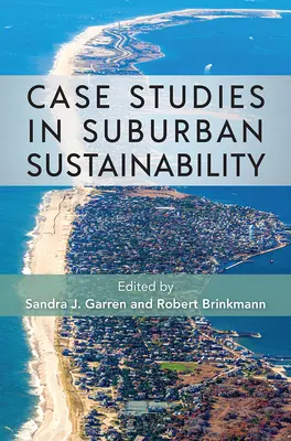 Casos prácticos de sostenibilidad suburbana - Case Studies in Suburban Sustainability