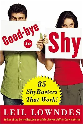 Adiós a la timidez: 85 tímidos que funcionan - Goodbye to Shy: 85 Shybusters That Work!