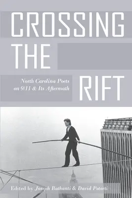 Crossing the Rift: North Carolina Poets on 9/11 and Its Aftermath (Cruzando la grieta: poetas de Carolina del Norte sobre el 11-S y sus consecuencias) - Crossing the Rift: North Carolina Poets on 9/11 and Its Aftermath