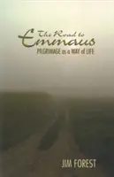 El camino de Emaús: La peregrinación como forma de vida - The Road to Emmaus: Pilgrimage as a Way of Life