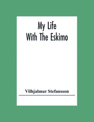 Mi vida con el esquimal - My Life With The Eskimo