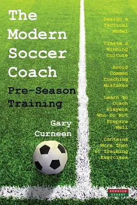 El entrenador de fútbol moderno: Entrenamiento de pretemporada - The Modern Soccer Coach: Pre-Season Training