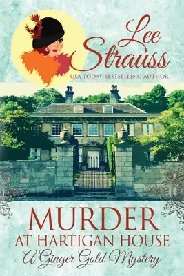 Asesinato en la Casa Hartigan: un misterio histórico de los años 20 - Murder at Hartigan House: a cozy historical 1920s mystery