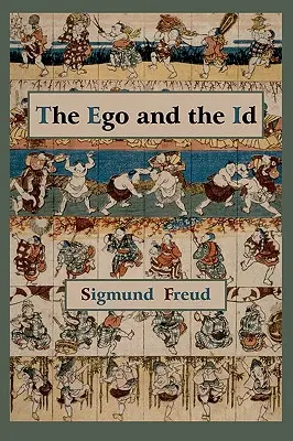 El Ego y el Id - Texto de la Primera Edición - The Ego and the Id - First Edition Text