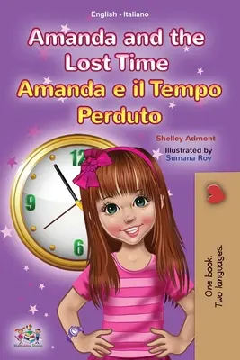 Amanda y el tiempo perdido (Libro bilingüe inglés-italiano para niños) - Amanda and the Lost Time (English Italian Bilingual Book for Kids)