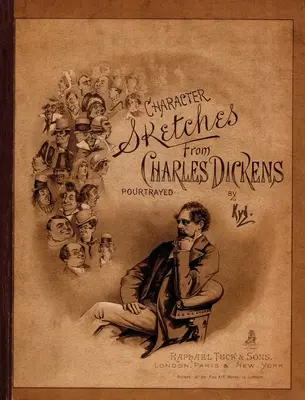 Esbozos de personajes de Charles Dickens retratados por Kyd - Character Sketches from Charles Dickens Portrayed by Kyd