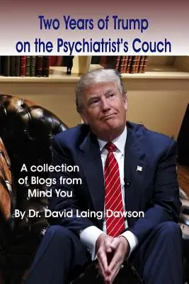 Dos años de Trump en el diván del psiquiatra - Two Years of Trump on the Psychiatrist's Couch