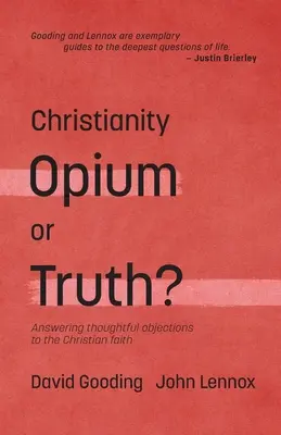 El cristianismo: ¿Opio o verdad? Cómo responder a las objeciones reflexivas a la fe cristiana - Christianity: Opium or Truth?: Answering Thoughtful Objections to the Christian Faith