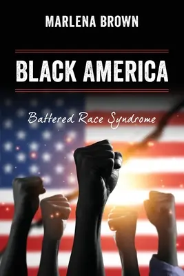 La América negra: El síndrome de la raza maltratada - Black America: Battered Race Syndrome
