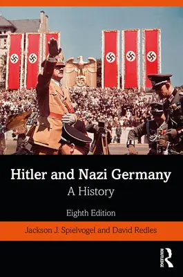 Hitler y la Alemania nazi: Una historia - Hitler and Nazi Germany: A History