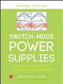 Fuentes de alimentación conmutadas, segunda edición: Simulaciones Spice y Diseños Prácticos - Switch-Mode Power Supplies, Second Edition: Spice Simulations and Practical Designs