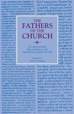 Los modos de vida católico y maniqueo - The Catholic and Manichaean Ways of Life