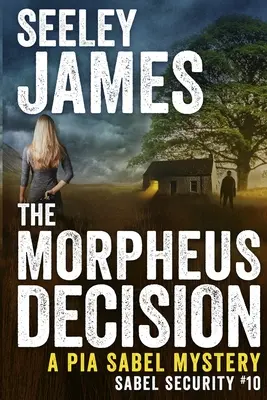 La decisión de Morfeo: Un misterio de Pia Sabel - The Morpheus Decision: A Pia Sabel Mystery