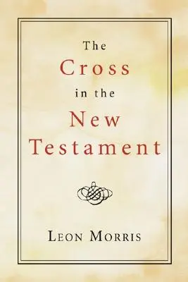 La cruz en el Nuevo Testamento - The Cross in the New Testament