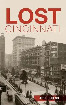 Cincinnati Perdida - Lost Cincinnati