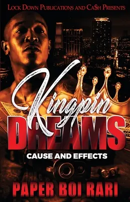 Sueños de capos: Causas y efectos - Kingpin Dreams: Cause and Effects