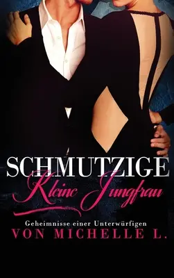 Schmutzige kleine Jungfrau: Una historia de chicos malos - Schmutzige kleine Jungfrau: Bad Boy Liebesromane