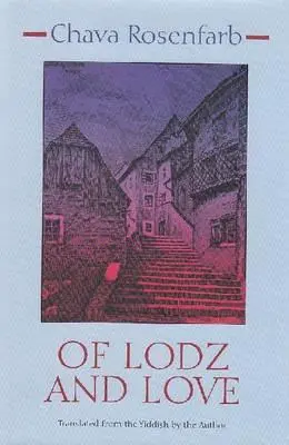 De Lodz y el amor - Of Lodz and Love