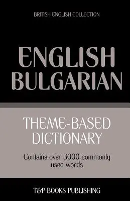 Diccionario temático inglés británico-búlgaro - 3000 palabras - Theme-based dictionary British English-Bulgarian - 3000 words