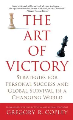 El arte de la victoria: Estrategias para el éxito personal y la supervivencia global en un mundo cambiante - The Art of Victory: Strategies for Personal Success and Global Survival in a Changing World