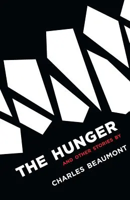 El hambre: Y otros relatos - The Hunger: And Other Stories