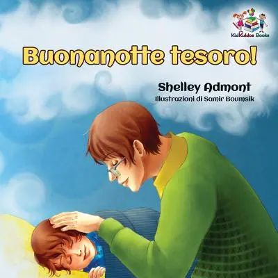 ¡Buonanotte tesoro! (Libro italiano para niños): ¡Buenas noches, amor mío! - Libro italiano para niños - Buonanotte tesoro! (Italian Book for Kids): Goodnight, My Love! - Italian children's book