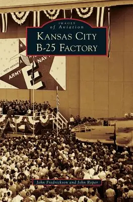 Fábrica de B-25 de Kansas City - Kansas City B-25 Factory