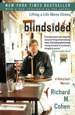 Blindsided: Levantar una vida por encima de la enfermedad: Unas memorias reticentes - Blindsided: Lifting a Life Above Illness: A Reluctant Memoir