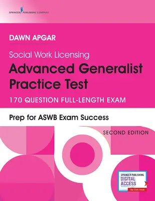 Examen Práctico Generalista Avanzado para la Licencia de Trabajo Social, Segunda Edición: Examen completo de 170 preguntas - Social Work Licensing Advanced Generalist Practice Test, Second Edition: 170-Question Full-Length Exam