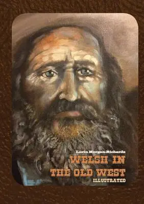 Galeses en el Viejo Oeste: Ilustrado - Welsh in the Old West: Illustrated