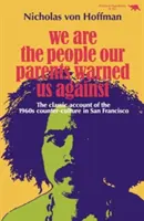 Somos las personas contra las que nos advirtieron nuestros padres - We Are the People Our Parents Warned Us Against