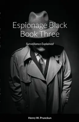 El Libro Negro del Espionaje: La vigilancia explicada - Espionage Black Book: Surveillance Explained