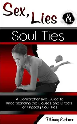 Sexo, mentiras y lazos del alma - Sex, Lies and Soul Ties