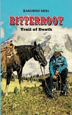 Bitterroot: El rastro de la muerte - Bitterroot: The Trail of Death