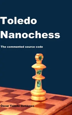 Toledo Nanochess: El código fuente comentado - Toledo Nanochess: The Commented Source Code