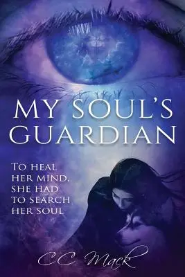 El guardián de mi alma: Para curar su mente, tuvo que buscar en su alma - My Soul's Guardian: To Heal Her Mind, She Had to Search Her Soul