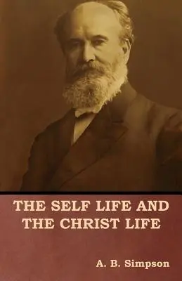 La vida propia y la vida de Cristo - The Self Life and the Christ Life